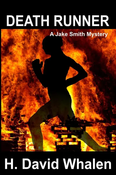 Обложка книги Death Runner. A Jake Smith Mystery, H. David Whalen