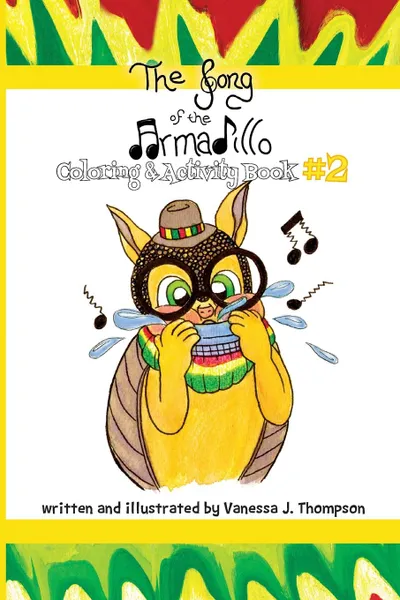 Обложка книги The Song of the Armadillo. Coloring . Activity Book Two, Vanessa J. Thompson