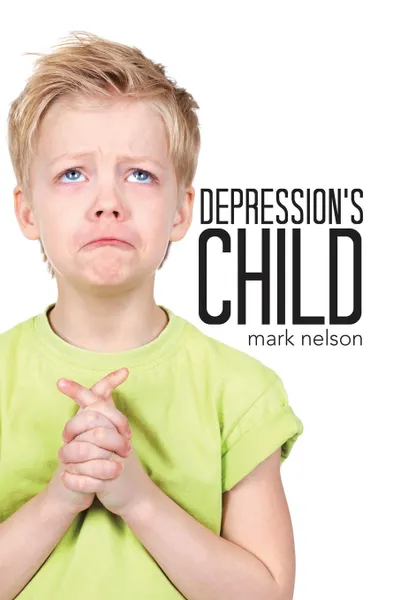 Обложка книги Depression.s Child, Mark Nelson