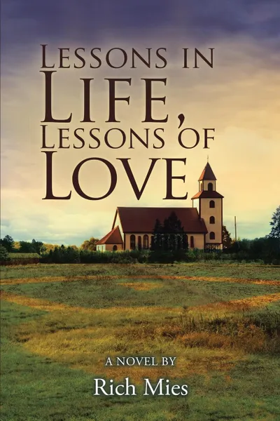 Обложка книги Lessons in Life, Lessons of Love, Rich Mies