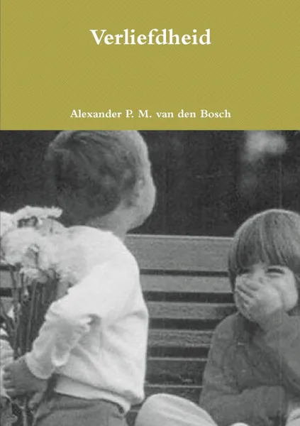 Обложка книги Verliefdheid, Alexander P. M. van den Bosch