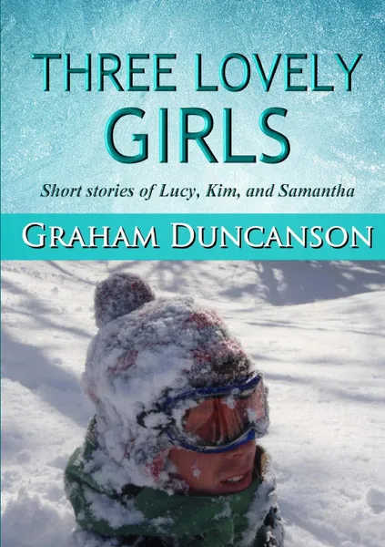 Обложка книги Three Lovely Girls, Graham Duncanson