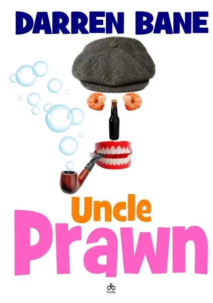 Обложка книги Uncle Prawn, Darren Bane