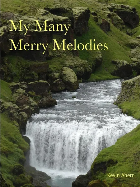 Обложка книги My Many, Merry Melodies, Kevin Ahern