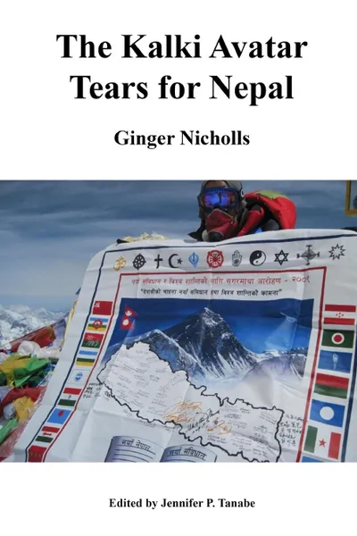 Обложка книги The Kalki Avatar - Tears for Nepal, Ginger Nicholls, Editor Jennifer P. Tanabe