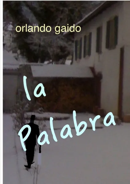 Обложка книги La palabra, Orlando Gaido