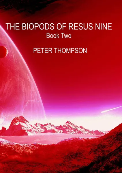 Обложка книги THE BIOPODS of RESUS NINE, Peter Thompson