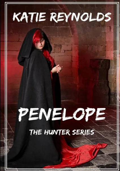 Обложка книги Penelope - The Hunter Series, Katie Reynolds