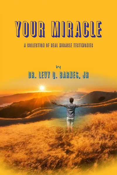 Обложка книги Your Miracle, Jr Dr. Levy Q. Barnes