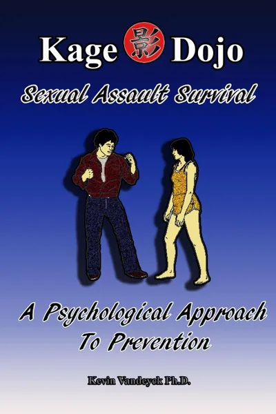 Обложка книги Sexual Assault Survival - A Psychological Approach to Prevention, Kevin Vandeyck Ph.D