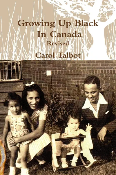 Обложка книги Growing Up Black In Canada Revised, Carol Talbot