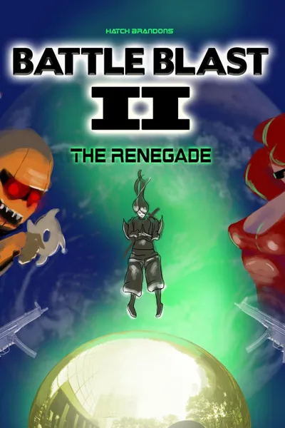 Обложка книги Battle Blast II. The Renegade, Hatch Brandons
