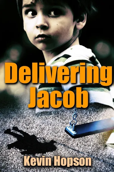 Обложка книги Delivering Jacob, Kevin Hopson