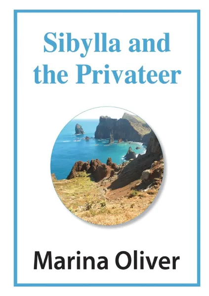 Обложка книги Sibylla and the Privateer, Marina Oliver