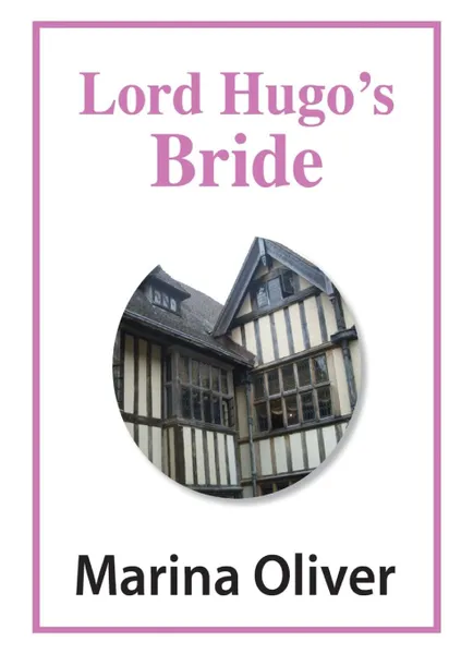 Обложка книги Lord Hugo.s Bride, Marina Oliver