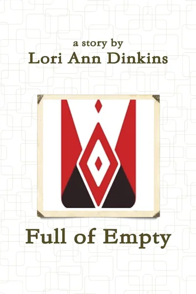 Обложка книги Full of Empty, Lori Ann Dinkins