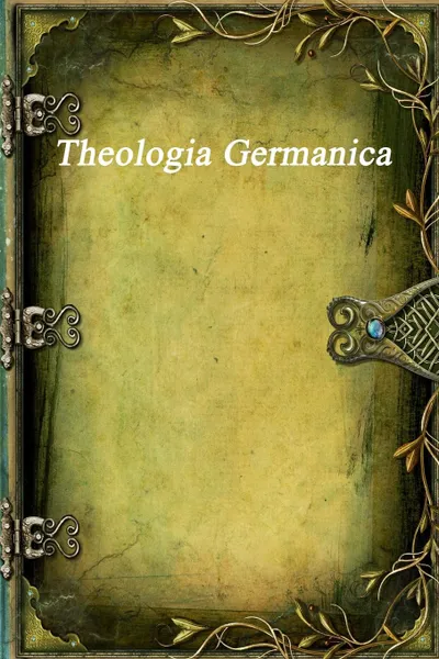 Обложка книги Theologia Germanica, Unknown