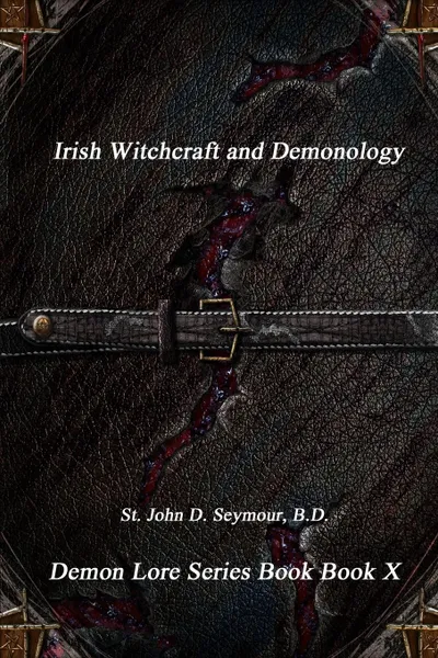 Обложка книги Irish Witchcraft and Demonology, B.D. St. John D. Seymour