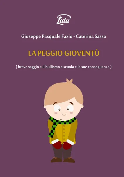 Обложка книги LA PEGGIO GIOVENTU., Giuseppe Pasquale Fazio, Caterina Sasso