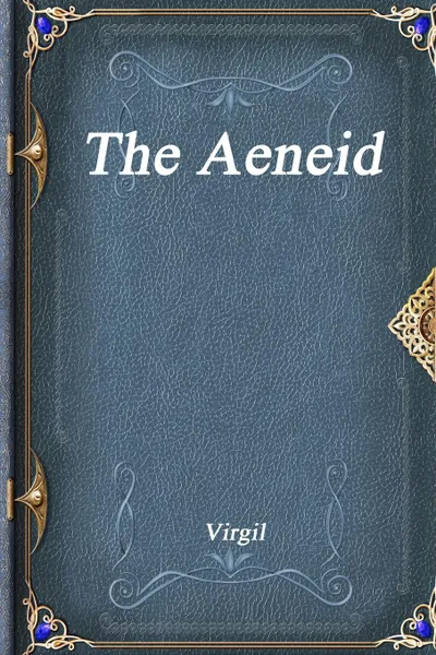 Обложка книги The Aeneid, Virgil