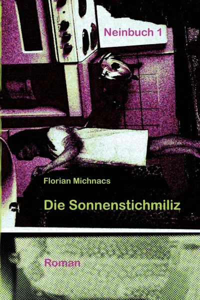 Обложка книги Die Sonnenstichmiliz, Florian-Johano Michnacs