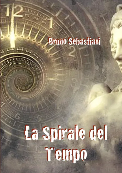 Обложка книги LA SPIRALE DEL TEMPO, BRUNO SEBASTIANI