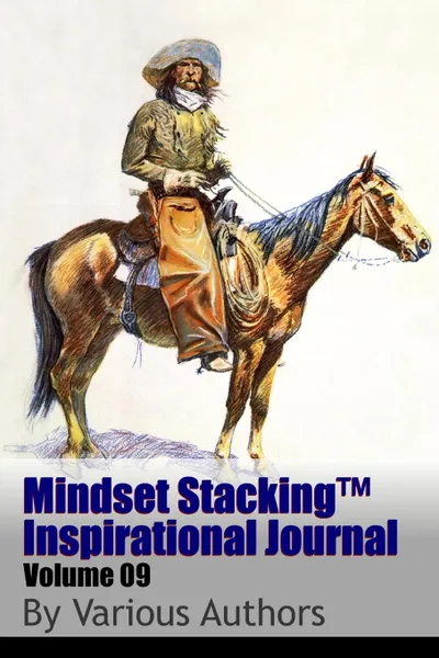 Обложка книги Mindset StackingTM Inspirational Journal Volume09, Dr. Robert C. Worstell, Various Authors