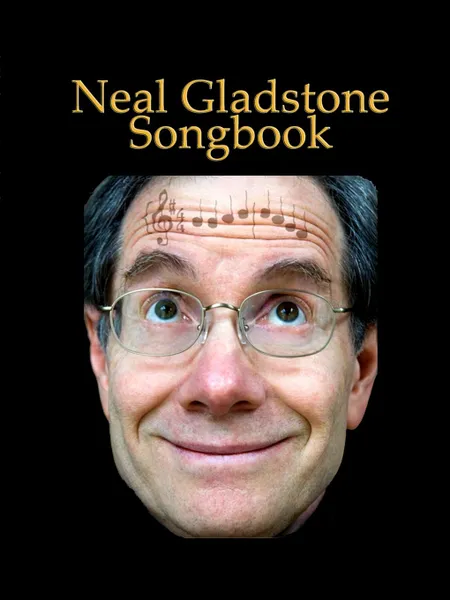 Обложка книги Neal Gladstone Songbook, Neal Gladstone