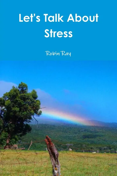 Обложка книги Let.s Talk About Stress, Robin Ray