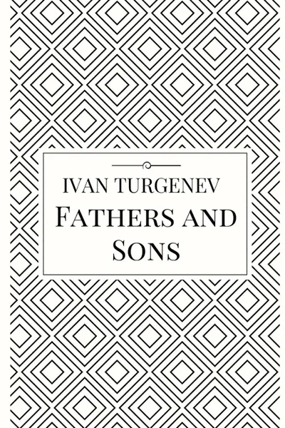 Обложка книги Fathers and Sons, Ivan Turgenev