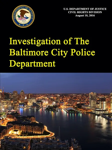 Обложка книги Investigation of The Baltimore City Police Department, U.S. Department of Justice