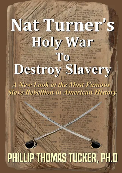 Обложка книги Nat TurnerOs Holy War To Destroy Slavery, Phillip Thomas Tucker