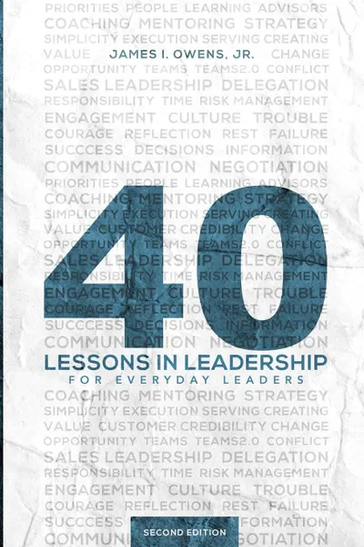 Обложка книги 40 Lessons in Leadership, Jr James I. Owens