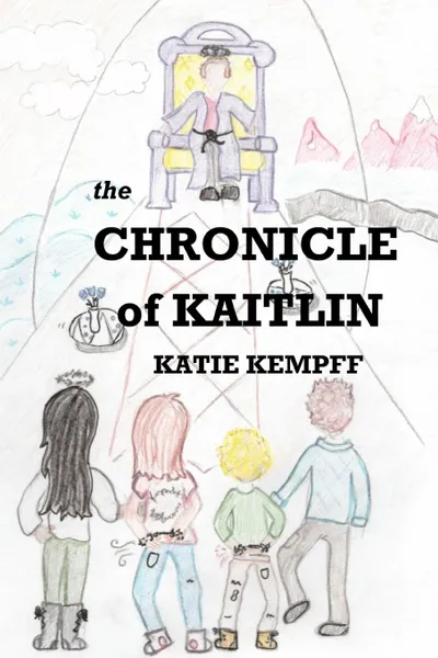 Обложка книги The Chronicle of Kaitlin, Katie Kempff