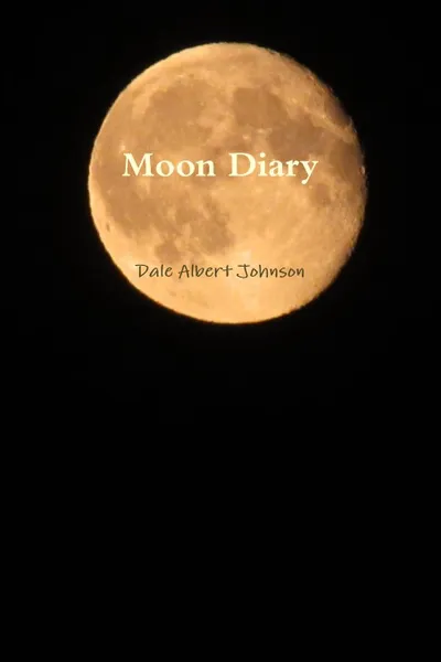 Обложка книги Moon Diary, Dale Albert Johnson