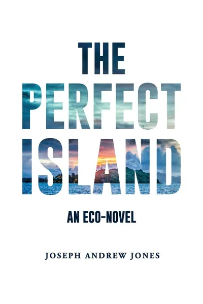 Обложка книги The Perfect Island, Joseph Jones