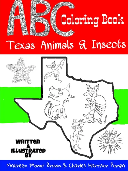 Обложка книги ABC Coloring Book. Texas Animals . Insects, Maureen 'Momo' Brown, Charles Harrison Pompa