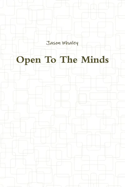 Обложка книги Open To The Minds, Jason Whaley