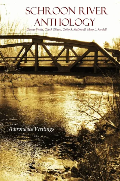 Обложка книги Schroon River Anthology, Charles Watts, Chuck Gibson, Mary L. Randall