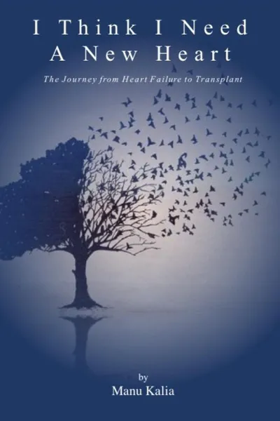 Обложка книги I Think I Need a New Heart. The Journey from Heart Failure to Transplant, Manu Kalia