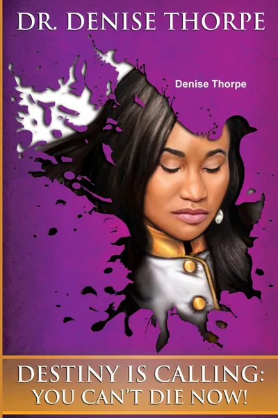 Обложка книги Destiny is Calling, Denise Thorpe