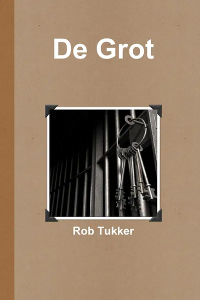 Обложка книги De Grot, Rob Tukker