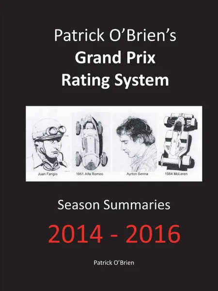 Обложка книги Patrick O.Brien.s Grand Prix Rating System. Season Summaries 2014-2016, Patrick O'Brien