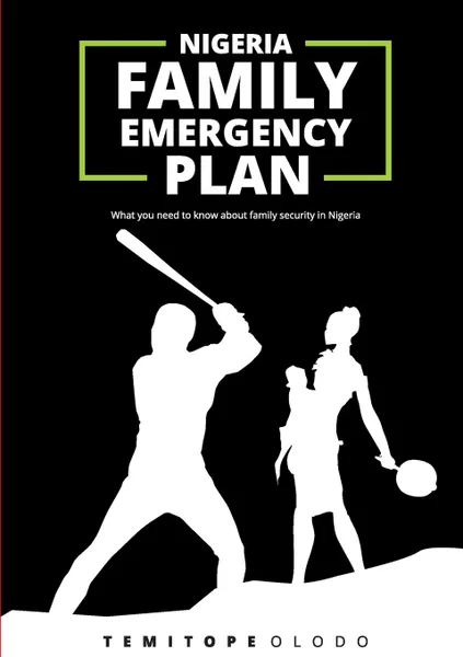 Обложка книги Nigeria Family Emergency Plan, Temitope Olodo