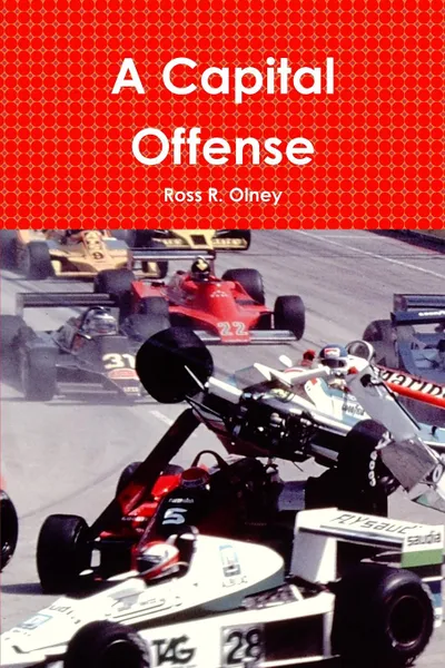 Обложка книги A Capital Offense, Ross R. Olney