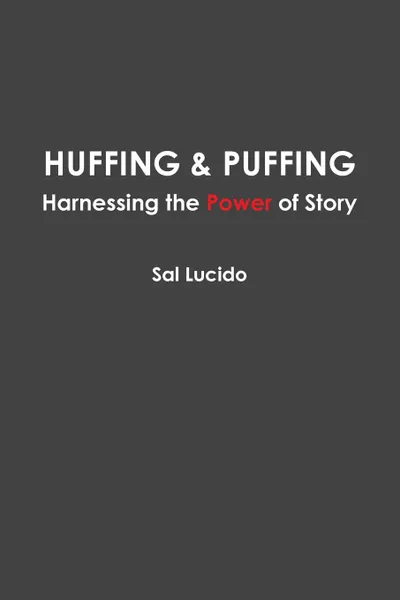 Обложка книги Huffing . Puffing, Sal Lucido