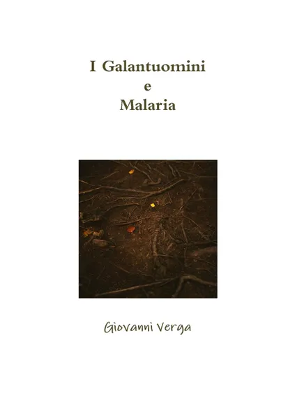 Обложка книги I Galantuomini e Malaria, Giovanni Verga