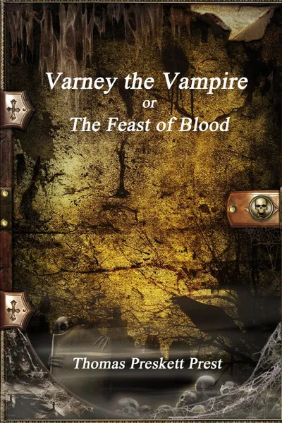 Обложка книги Varney the Vampire or; The Feast of Blood, Thomas Preskett Prest