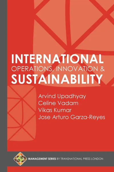 Обложка книги International Operations, Innovation and Sustainability, Arvind Upadhyay, Celine Vadam, Vikas Kumar