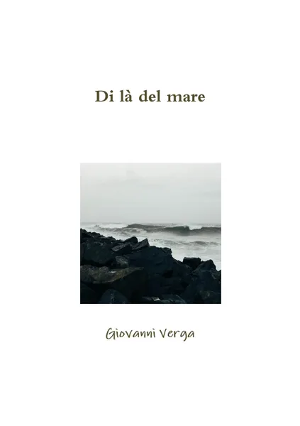 Обложка книги Di la del mare, Giovanni Verga